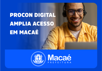 Procon Digital amplia acesso dos consumidores macaenses